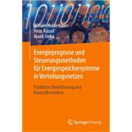 Energieprognose und Steuerungsmethoden für Energiespeichersysteme in Verteilungsnetzen,9783031454707 Energieprognose und Steuerungsmethoden für Energiespeichersysteme in Verteilungsnetzen,9783031454707