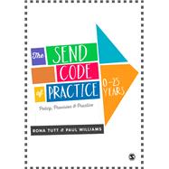 The SEND Code of Practice 0-25 Years,9781473924710 The SEND Code of Practice 0-25 Years,9781473924710