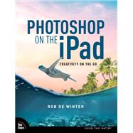 Photoshop on the iPad,9780138084714 Photoshop on the iPad,9780138084714