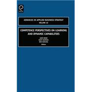Competence Perspectives on Learning and Dynamic Capabilities,9780762314720 Competence Perspectives on Learning and Dynamic Capabilities,9780762314720
