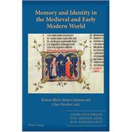 Memory and Identity in the Medieval and Early Modern World,9781788744720 Memory and Identity in the Medieval and Early Modern World,9781788744720