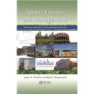 Sports Finance and Management,9781439844724 Sports Finance and Management,9781439844724
