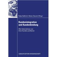 Kundenintegration Und Kundenbindung,9783834914729 Kundenintegration Und Kundenbindung,9783834914729
