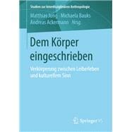 Dem Körper Eingeschrieben,9783658104733 Dem Körper Eingeschrieben,9783658104733