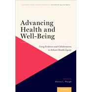 Advancing Health and Well-Being,9780190884741 Advancing Health and Well-Being,9780190884741