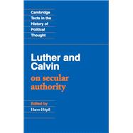 Luther and Calvin on Secular Authority,9781107384743 Luther and Calvin on Secular Authority,9781107384743