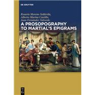 A Prosopography to Martial’s Epigrams,9783110624755 A Prosopography to Martial’s Epigrams,9783110624755
