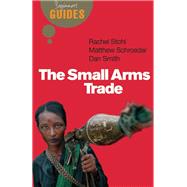 The Small Arms Trade A Beginner's Guide,9781851684762 The Small Arms Trade A Beginner's Guide,9781851684762