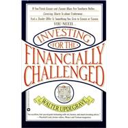 Investing for the Financially Challenged : How to Become Rich Using Your Bankers Money,9780446674768 Investing for the Financially Challenged : How to Become Rich Using Your Bankers Money,9780446674768
