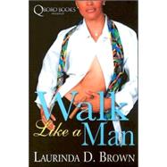 Walk Like A Man,9780977624782 Walk Like A Man,9780977624782