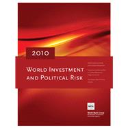 World Investment and Political Risk 2010,9780821384787 World Investment and Political Risk 2010,9780821384787