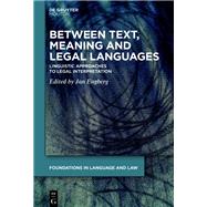 Between Text, Meaning and Legal Languages,9783112214787 Between Text, Meaning and Legal Languages,9783112214787