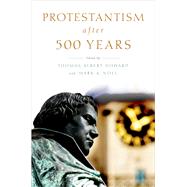 Protestantism after 500 Years,9780190264789 Protestantism after 500 Years,9780190264789