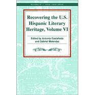 Recovering the U. S. Hispanic Literary Heritage : Volume VI,9781558854789 Recovering the U. S. Hispanic Literary Heritage : Volume VI,9781558854789