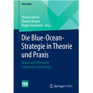 Die Blue-ocean-strategie in Theorie Und Praxis,9783658154790 Die Blue-ocean-strategie in Theorie Und Praxis,9783658154790