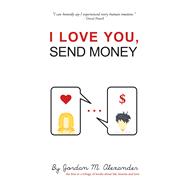 I Love You, Send Money,9780473364793 I Love You, Send Money,9780473364793