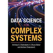 Data Science for Complex Systems,9781108844796 Data Science for Complex Systems,9781108844796