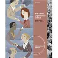 The Social Organization of Work,9781111634797 The Social Organization of Work,9781111634797
