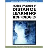 Strategic Applications of Distance Learning Technologies,9781599044804 Strategic Applications of Distance Learning Technologies,9781599044804