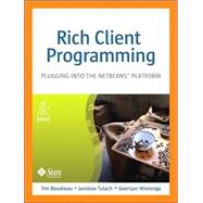 Rich Client Programming Plugging into the NetBeans Platform,9780132354806 Rich Client Programming Plugging into the NetBeans Platform,9780132354806