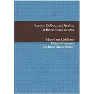 Syrian Colloquial Arabic, a functional course,9780987204813 Syrian Colloquial Arabic, a functional course,9780987204813