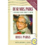 Dear Mrs. Parks: A Dialogue With Today's Youth,9781442004818 Dear Mrs. Parks: A Dialogue With Today's Youth,9781442004818