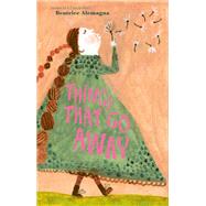Things That Go Away A Picture Book,9781419744822 Things That Go Away A Picture Book,9781419744822
