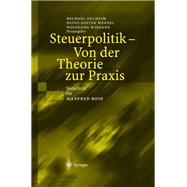Steuerpolitik - von der theorie zur praxis,9783642624834 Steuerpolitik - von der theorie zur praxis,9783642624834