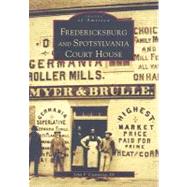 Fredericksburg and Spotsylvania Court House,9780738514840 Fredericksburg and Spotsylvania Court House,9780738514840
