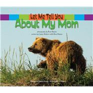 Let Me Tell You About My Mom,9798218044848 Let Me Tell You About My Mom,9798218044848