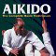 Aikido The Complete Basic Techniques,9781568364858 Aikido The Complete Basic Techniques,9781568364858