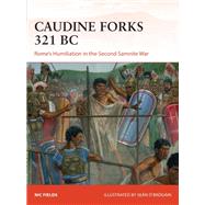 The Caudine Forks 321 Bc,9781472824905 The Caudine Forks 321 Bc,9781472824905