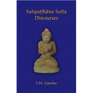 Satipatthana Sutta Discourses,9781938754906 Satipatthana Sutta Discourses,9781938754906