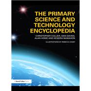 The Primary Science and Technology Encyclopedia,9781136834929 The Primary Science and Technology Encyclopedia,9781136834929