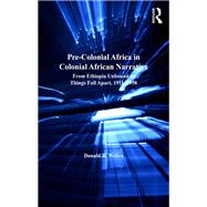 Pre-Colonial Africa in Colonial African Narratives,9781409474951 Pre-Colonial Africa in Colonial African Narratives,9781409474951