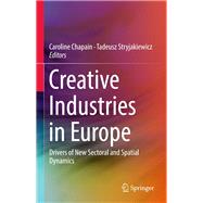 Creative Industries in Europe,9783319564951 Creative Industries in Europe,9783319564951