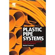 Plastic Pipe Systems: Failure Investigation and Diagnosis,9781856174961 Plastic Pipe Systems: Failure Investigation and Diagnosis,9781856174961