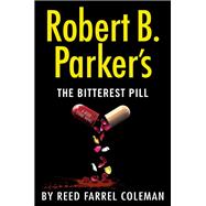 Robert B. Parker's the Bitterest Pill,9780399574979 Robert B. Parker's the Bitterest Pill,9780399574979