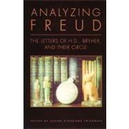 Analyzing Freud Letters of H. D. , Bryher and Their Circle,9780811214995 Analyzing Freud Letters of H. D. , Bryher and Their Circle,9780811214995