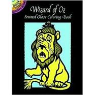 Wizard of Oz Stained Glass Coloring Book,9780486404998 Wizard of Oz Stained Glass Coloring Book,9780486404998