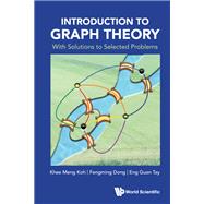 Introduction to Graph Theory: With Solutions to Selected Problems,9789811285011 Introduction to Graph Theory: With Solutions to Selected Problems,9789811285011