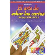 El arte de echar las cartas / The Art of Reading Cards,9788479275020 El arte de echar las cartas / The Art of Reading Cards,9788479275020