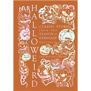Halloweird Classic Stories from the Season of Samhain,9780712355025 Halloweird Classic Stories from the Season of Samhain,9780712355025