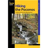 Hiking the Poconos : A Guide to the Area's Best Hiking Adventures,9780762745029 Hiking the Poconos : A Guide to the Area's Best Hiking Adventures,9780762745029