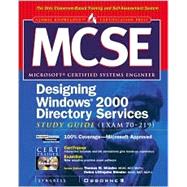 MCSE Designing a Windows 2000 Directory Services Infrastructure Study Guide (Exam 70-219),9780072125030 MCSE Designing a Windows 2000 Directory Services Infrastructure Study Guide (Exam 70-219),9780072125030