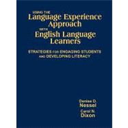 Using the Language Experience Approach with English Language Learners : Strategies for Engaging Students and Developing Literacy,9781412955041 Using the Language Experience Approach with English Language Learners : Strategies for Engaging Students and Developing Literacy,9781412955041