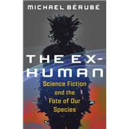 The Ex-Human,9780231215053 The Ex-Human,9780231215053
