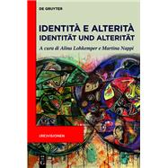 Identità e Alterità / Identität und Alterität,9783111425054 Identità e Alterità / Identität und Alterität,9783111425054