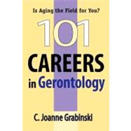 101 Careers in Gerontology,9780826115065 101 Careers in Gerontology,9780826115065