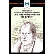 An Analysis of G.W.F. Hegel's Phenomenology of Spirit,9781351355070 An Analysis of G.W.F. Hegel's Phenomenology of Spirit,9781351355070